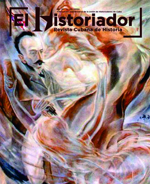 EL HISTORIADOR AÑO 10 – NO. 26 – MAYO – AGOSTO – 2024